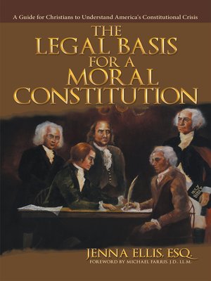 cover image of The Legal Basis for a Moral Constitution